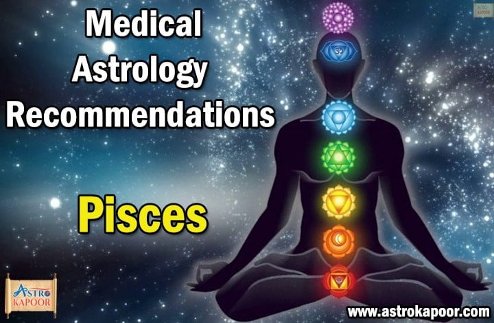 Medical Astrology Recommendations for Pisces