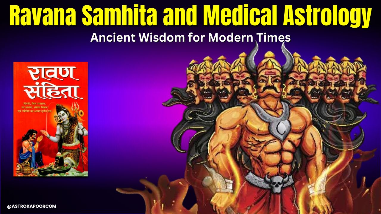 Ravana Samhita and Medical Astrology: Ancient Wisdom for Modern Times